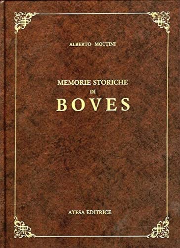 9788870371918: Memorie storiche di Boves (rist. anast. Torino, 1894)