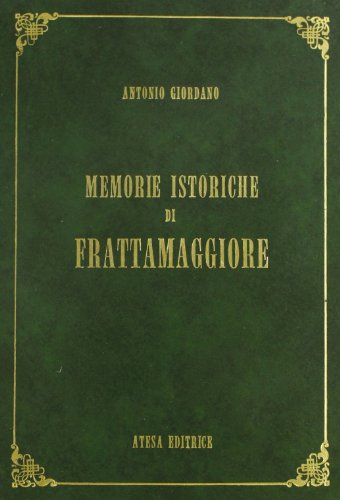Stock image for Memorie istoriche di Frattamaggiore for sale by libreriauniversitaria.it
