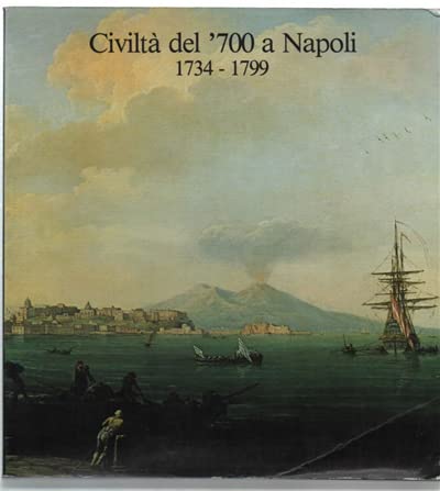 9788870380040: Civilta' del '700 a Napoli 1734-1799