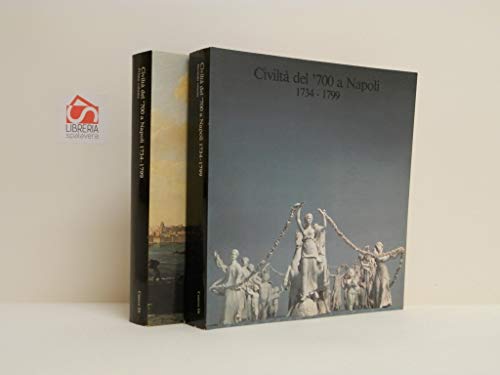 Civiltà Del '700 a Napoli 1734-1799 (Volume Primo)