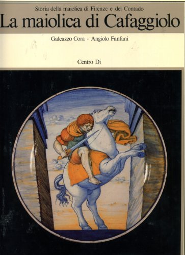Beispielbild fr La maiolica di Cafaggiolo. zum Verkauf von Kloof Booksellers & Scientia Verlag