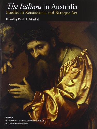 THE ITALIAN IN AUSTRALIA: STUDIES IN RENAISSANCE AND BAROQUE ART.