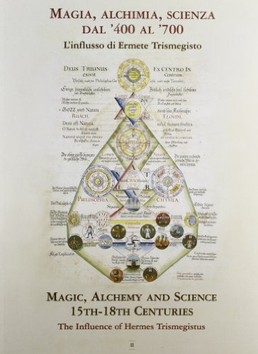 9788870384215: Magia, alchimia, scienza dal '400 al '700. L'influsso di Ermete Trismegisto-Magic, alchemy, science 15th-18th centuries. The influence of Hermes Trismegistus (Vol. 2)