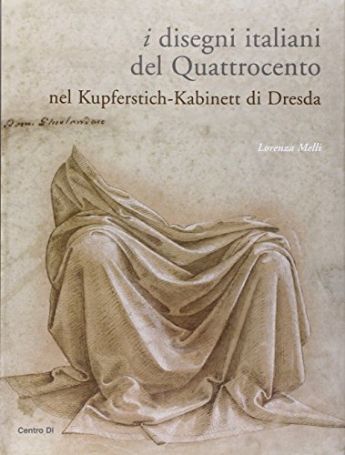 Beispielbild fr I disegni italiani del Quattrocento nel Kupferstich-Kabinett di Dresda. zum Verkauf von Antiquariaat Berger & De Vries