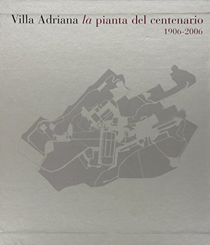 Villa Adriana. La Pianta del Centenario 1906 - 2006. ISBN 978-88-7038-448-2