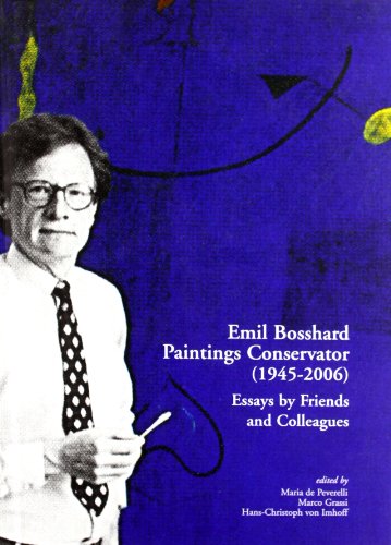 Beispielbild fr Emil Bosshard, paintings conservator (1945-2006) : essays by friends and colleagues. edited by Maria de Peverelli, Marco Grassi, Hans-Christoph von Imhoff zum Verkauf von Wanda Schwrer