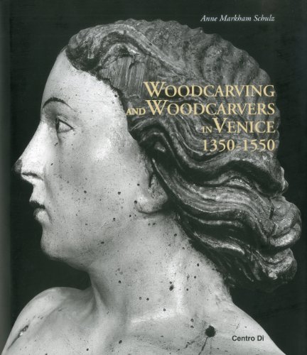 9788870384864: Woodcarving and woodcarvers in Venice 1350-1550. Ediz. illustrata