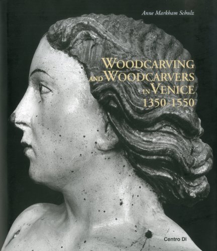 9788870384864: Woodcarving and Woodcarvers in Venice, 1350-1500