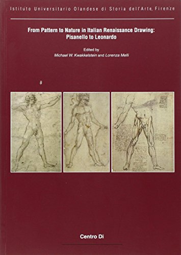 Stock image for From Pattern to Nature in Italian Renaissance Drawing: Pisanello to Leonardo. [Edizione Italiana e Inglese]. for sale by HPB-Blue