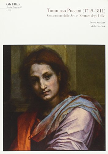9788870385250: Tommaso Puccini. Conoscitore delle arti e direttore degli Uffizi. Con CD-ROM (Gli Uffizi. Studi e ricerche)