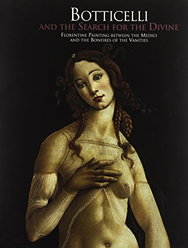 

Botticelli and the Search for the Divine [first edition]