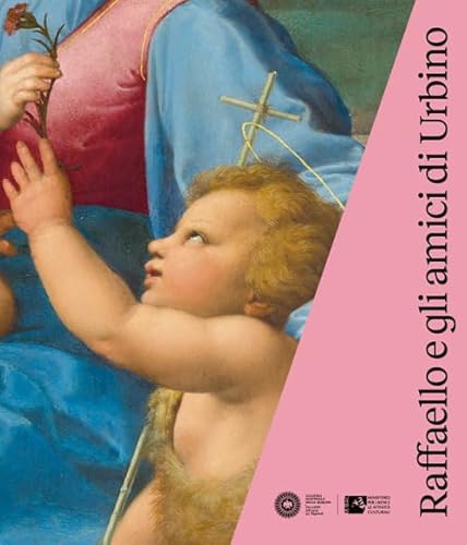 9788870385571: Raffaello e gli amici di Urbino. Catalogo della mostra (Urbino, 3 ottobre 2019-19 gennaio 2020). Ediz. illustrata