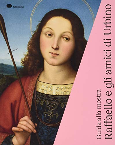 9788870385632: Raffaello e gli amici di Urbino. Guida alla mostra (Urbino, 3 ottobre 2019-19 gennaio 2020)