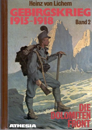 Beispielbild fr Gebirgskrieg 1915-1918. Band II. Die Dolomitenfront von Trient bis zum Kreuzbergsattel zum Verkauf von medimops
