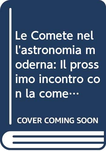 9788870427189: Le Comete nell'astronomia moderna: Il prossimo incontro con la cometa di Halley (Acta Neapolitana) (French Edition)