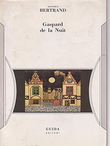 9788870427233: Gaspard de la Nuit. Fantasie alla maniera di Rembrandt e di Callot