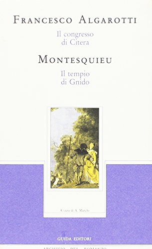 Beispielbild fr Il Congresso di Citera (Algarotti). Il tempio di Gnido (Montesquieu) Algarotti, Francesco Montesquieu zum Verkauf von Librisline
