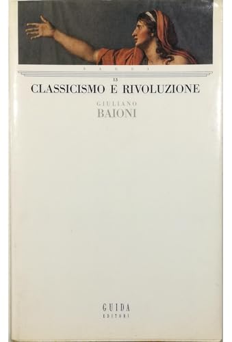 9788870429336: Classicismo e rivoluzione Goethe e la rivoluzione francese