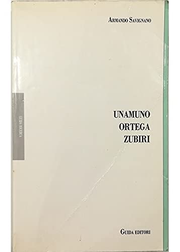 9788870429695: Unamuno, Ortega, Zubiri, tre voci della filosofia del Novecento (Guida ricerca. Filosofia)