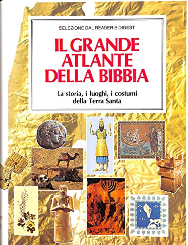 Beispielbild fr Il grande atlante della Bibbia. La storia, i luoghi, i costumi della Terra Santa zum Verkauf von medimops