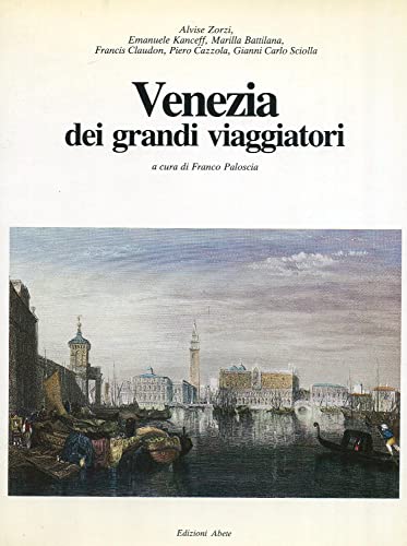 Beispielbild fr Venezia dei grandi viaggiatori. zum Verkauf von Thomas Emig