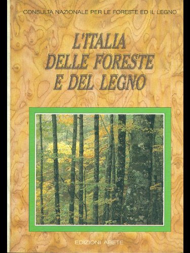 9788870470475: L'Italia delle foreste e del legno