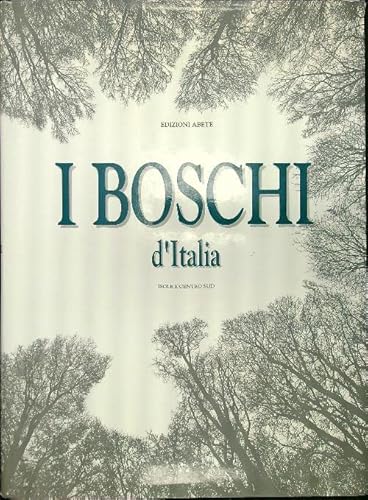 9788870470499: I boschi d'Italia. Isole e centro sud.