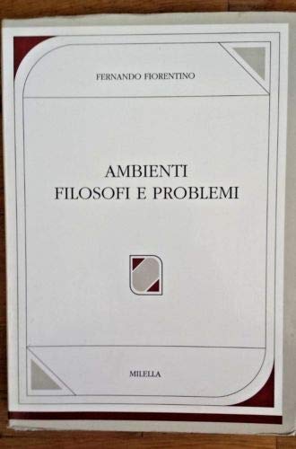 9788870482478: Ambienti, filosofi e problemi (Vol. 2) (Dip. filosofia-Univ. Le Nuova serie.Testi)