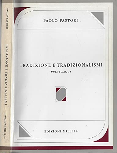 Stock image for Tradizione e tradizionalismi. Primi saggi. for sale by FIRENZELIBRI SRL