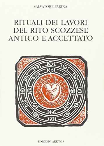 9788870490329: Rituali dei lavori del rito scozzese antico e accettato