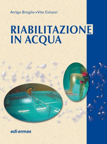 Stock image for Riabilitazione in acqua. Esercizi terapeutici for sale by libreriauniversitaria.it