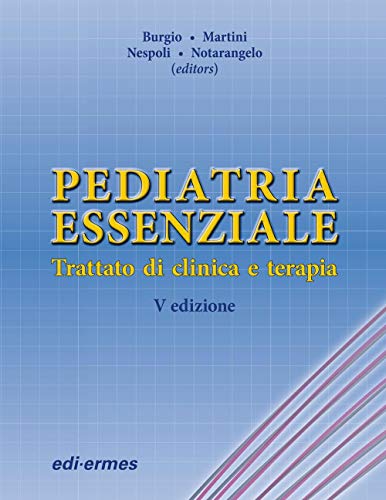 9788870512250: Pediatria essenziale. Trattato di clinica e terapia