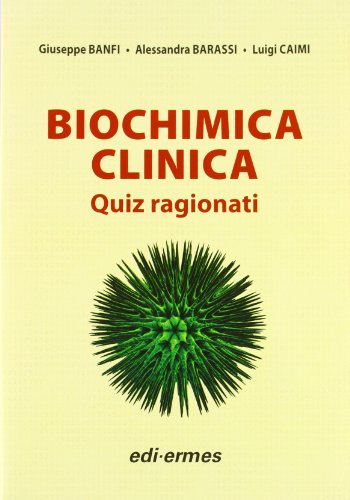 Stock image for Biochimica clinica. Quiz ragionati for sale by libreriauniversitaria.it