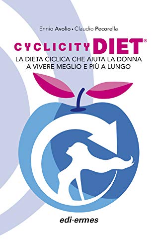 Stock image for Cyclicity Diet. La dieta ciclica che aiuta la donna a vivere meglio e pi a lungo for sale by libreriauniversitaria.it