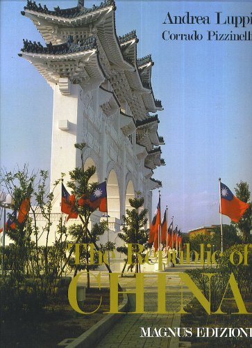 Beispielbild fr The Republic of China : as exemplified by its people and life in Taiwan zum Verkauf von Wonder Book