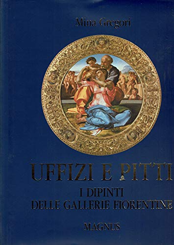 Uffizi e Pitti: I dipinti delle gallerie fiorentine (9788870571349) by Mina Gregori