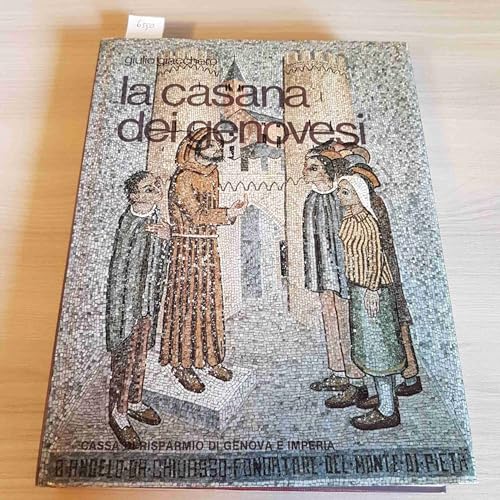 9788870582819: La Casana dei genovesi: Storia di cinquecento anni del Monte di Piet di Genova (1483-1983)