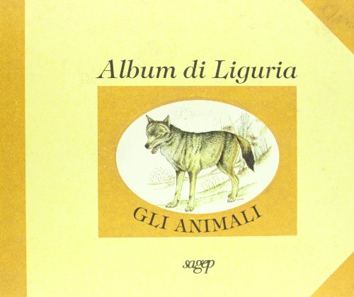 Beispielbild fr Album di Liguria. Gli animali. zum Verkauf von FIRENZELIBRI SRL