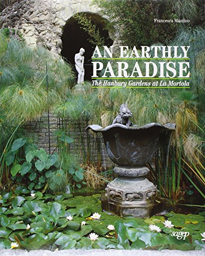 9788870586718: Earthly paradise. The Hanbury gardens at la Mortola (An) (Arte in Italia)