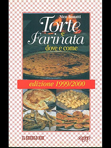 Stock image for Torte e farinata. Dove e come (Secolo XIX) for sale by medimops