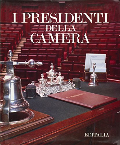 9788870601954: I presidenti della Camera (Il Parlamento italiano)