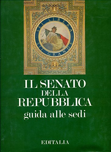 Beispielbild fr IL SENATO DELLA REPUBBLICA : GUIDA ALLE SEDI zum Verkauf von Second Story Books, ABAA