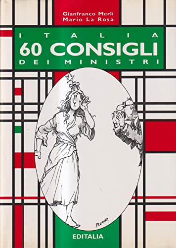 9788870603606: Italia. Sessanta Consigli dei ministri (Pubblicazioni varie)