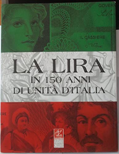 9788870604887: La lira in 150 anni di Unit d'Italia