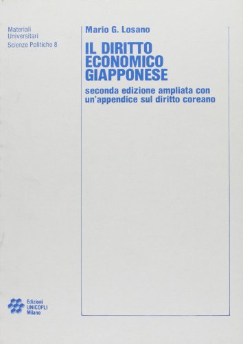 Imagen de archivo de Il diritto economico giapponese (Materiali universitari. Scienze politiche) a la venta por libreriauniversitaria.it