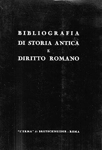 Imagen de archivo de Bibliografia di storia antica e diritto romano a la venta por A Squared Books (Don Dewhirst)