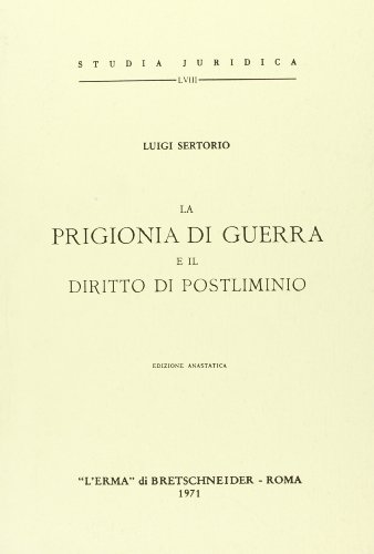 La Prigionia Di Guerra E Il Diritto Di Postliminio (1915) (9788870624359) by [???]