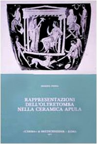 Beispielbild fr Rappresentazioni Delloltretomba Nella Ceramica Apula (Studia Archaeologica, 18) (Italian Edition) zum Verkauf von Solr Books