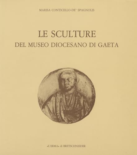 Stock image for Sculture del Museo Diocesano di Gaeta for sale by ISD LLC