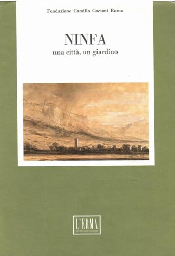 Beispielbild fr Ninfa. Una citt, un giardino. Atti del Colloquio della Fondazione C. Caetani (Roma-Sermoneta-Ninfa, 7-8 ottobre 1988) zum Verkauf von Apeiron Book Service